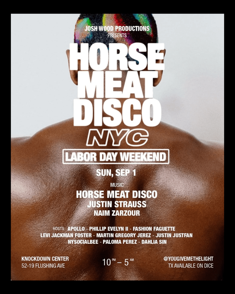 A poster for "HORSE MEAT DISCO NYC" on "SUN, SEP 1" for Labor Day Weekend, set against a dark background featuring the bare, muscular back of a person with colorfully dyed hair. The text is white and lists the presenters, event name, date, music by Horse Meat Disco, Justin Strauss, and Naim Zarzour, and numerous hosts. The location is the Knockdown Center.